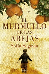 El murmullo de las abejas - Sofía Segovia